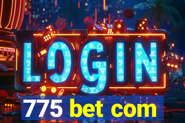 775 bet com